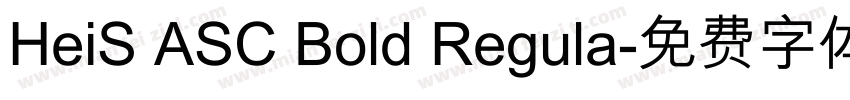 HeiS ASC Bold Regula字体转换